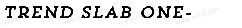 Trend Slab One字体转换 Trend Slab One字体转换
